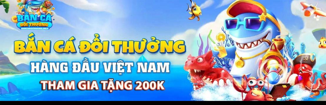 Bắn cá đổi thưởng