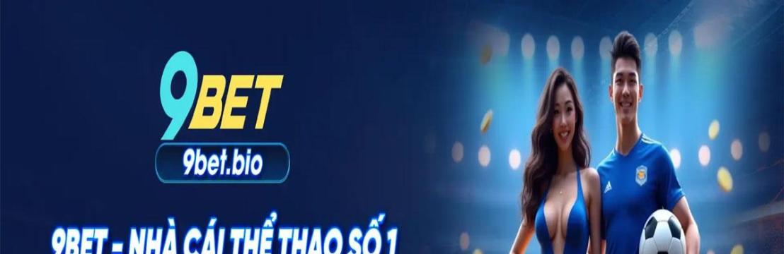 9BET Cổng Cá Cược Uy Tín