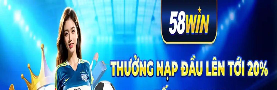 NHÀ CÁI 58WIN