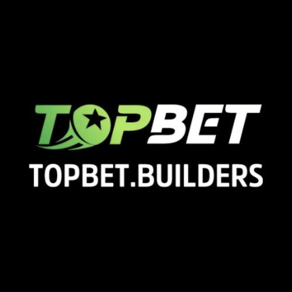 Topbet  Builders