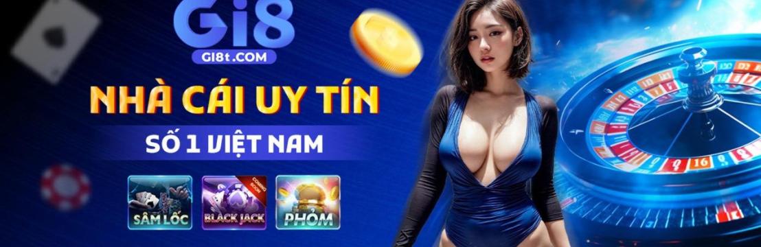 GI8  Link Trang Chủ Nhà Cái gi8 bet 1 Châu Á Đăng Ký 88K