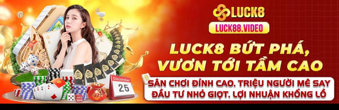 Luck8 Video