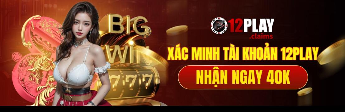 Nhà Cái 12PLAY