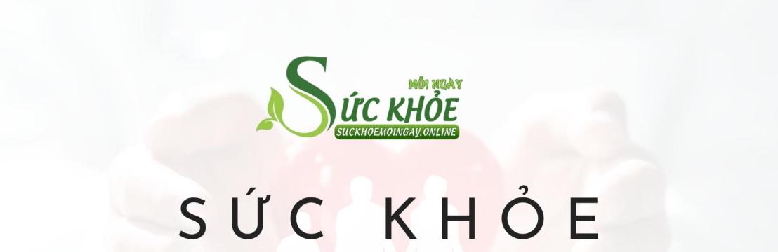 SỨC KHỎE  MỖI NGÀY ONLINE 