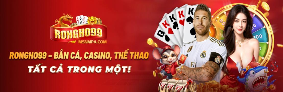 Rongho99 MSNMPA  Trang cá cược trực tuyến uy tín