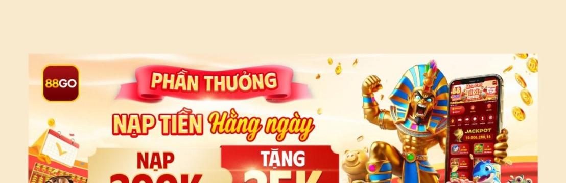 88GO Nhà Cái Uy Tín Download 88GO Nhận 999K