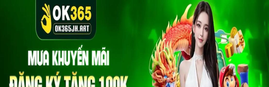 OK365 Sân chơi cá cược trực tuyến uy tín