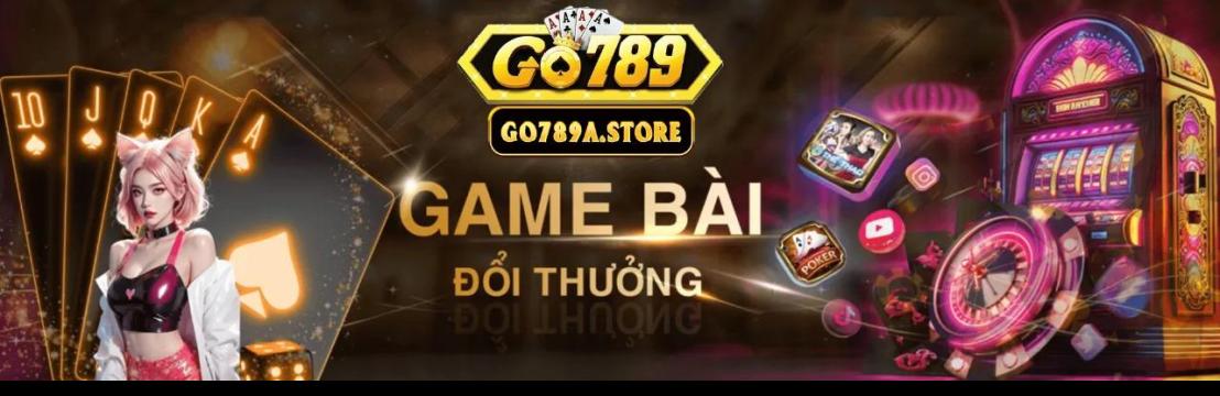 GO789 Cổng Game Quốc Tế Uy Tín Giao Diện Đẹp Hỗ Trợ 24 7