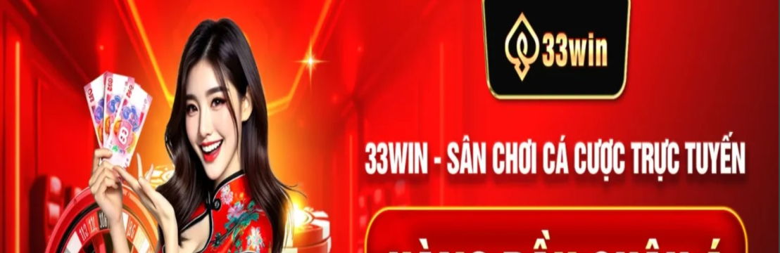 33WIN  LINK CHÍNH THỨC 33WIN