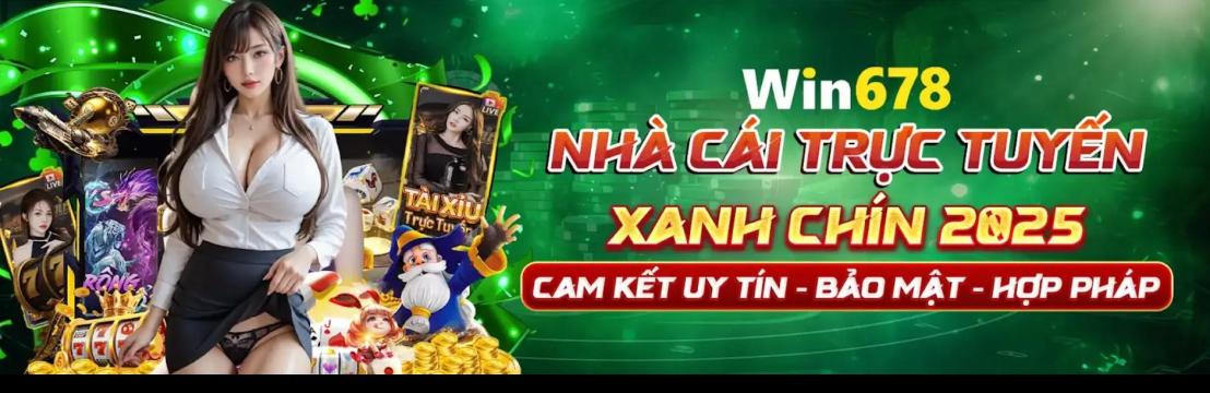 Win678 Đang Ký Ngay Nhận Nay Thưởng Khủng