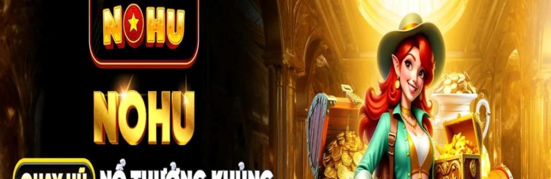 Nohu90 Trang Chủ Nổ Hũ